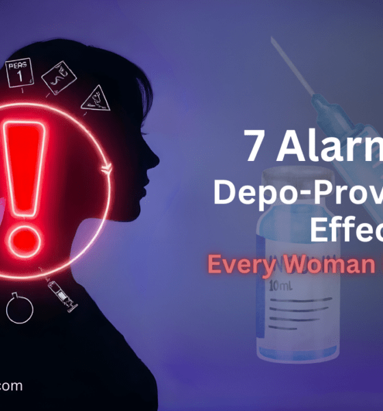 7 Alarming Depo-Provera Side Effects Every Woman Must Know