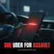 sue Uber for assault